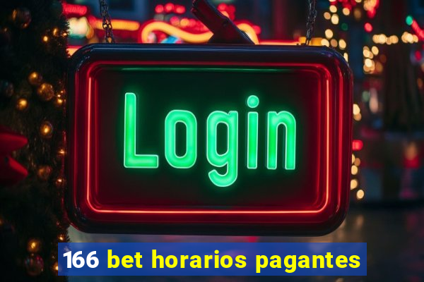166 bet horarios pagantes
